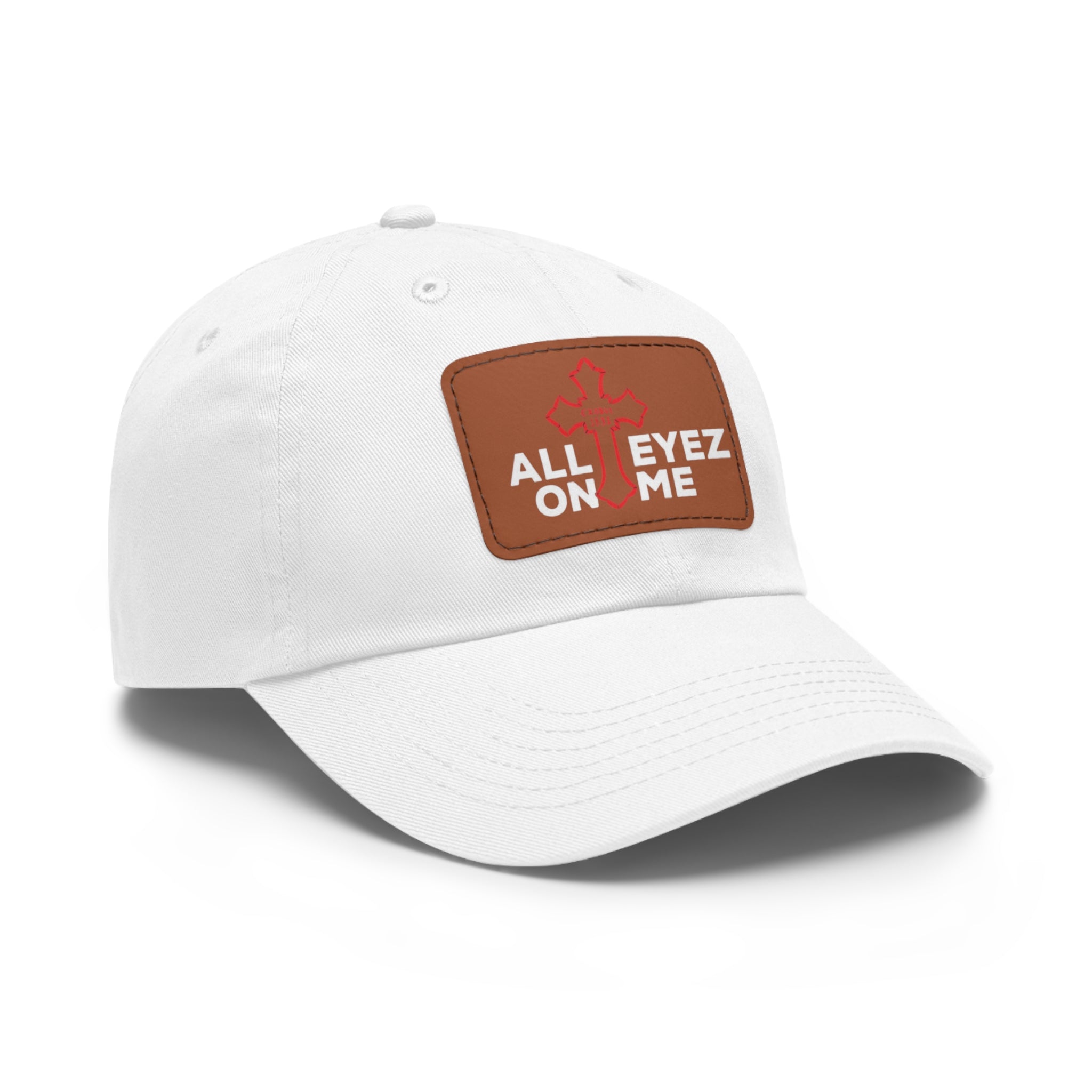 Dad Hat — "All Eyez On Me" Leather Patch Baseball Cap