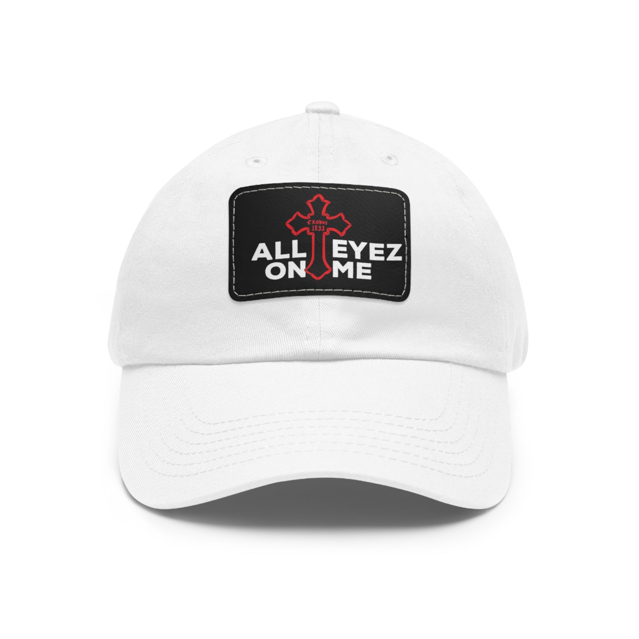 Dad Hat — "All Eyez On Me" Leather Patch Baseball Cap
